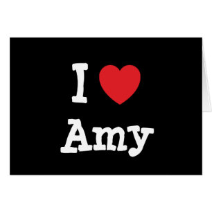 Cartão Eu amo Amy Heart-Shirt