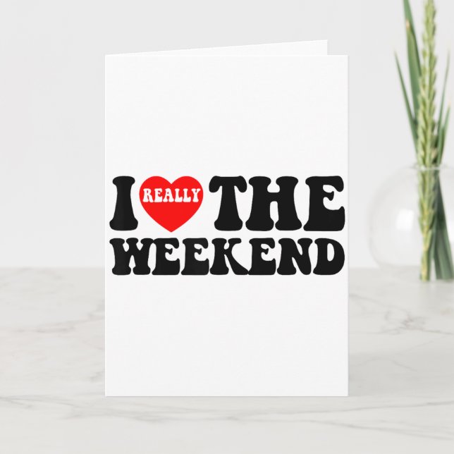 Cartão Eu Amo Coração Fim de Semana Divertido Presentes d (Frente)