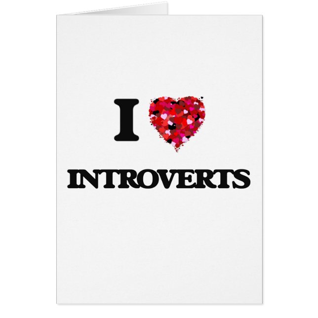 Cartão Eu amo Introverts (Frente)