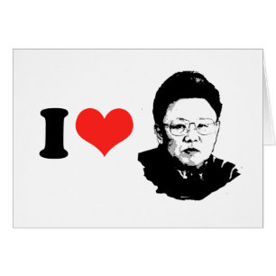 Cartão Eu amo Kim Jong Il