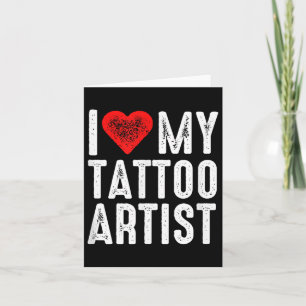 Cartão Eu Amo Meu Artista De Tatuagem