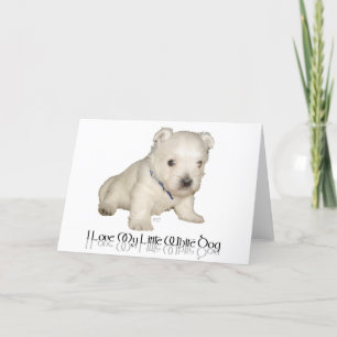 Cartão Eu Amo Meu Cachorrinho Branco - Westie Filhote