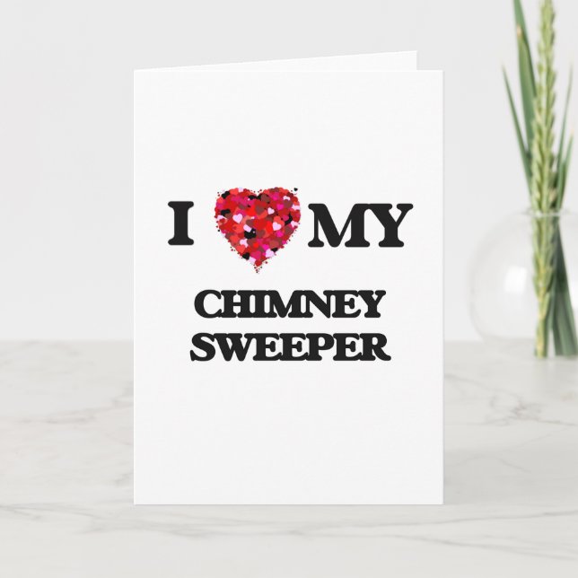 Cartão Eu amo meu Chimney Sweeper (Frente)