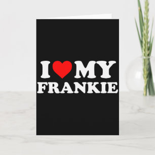 Cartão Eu Amo Meu Frankie 
