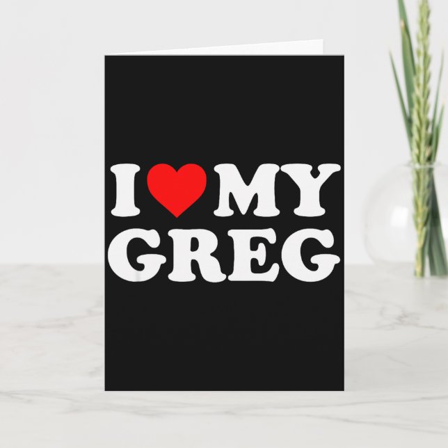 Cartão Eu Amo Meu Greg  (Frente)