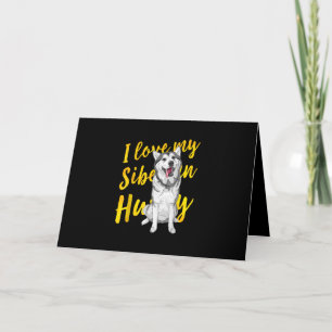 Cartão Eu Amo Meu Husky Siberiano Presente para Amante