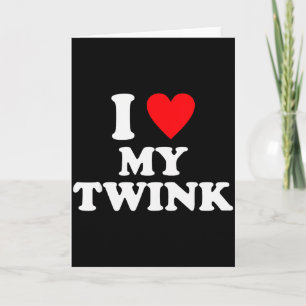 Cartão Eu Amo Meu Twink Citação Engraçada