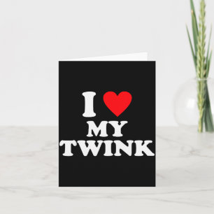Cartão Eu Amo Meu Twink Citação Engraçada 