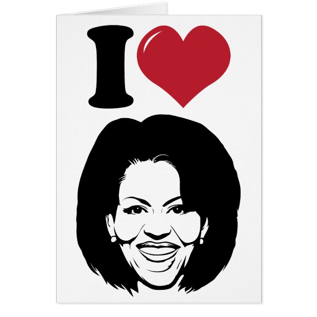 Cartão Eu amo Michelle Obama (Frente)