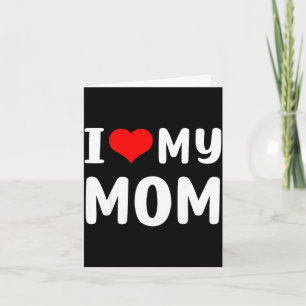 Cartão Eu amo minha mãe divertido dia das mães para mamãe