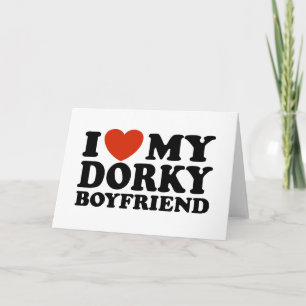 Cartão Eu Amo Minha Namorado Dorky