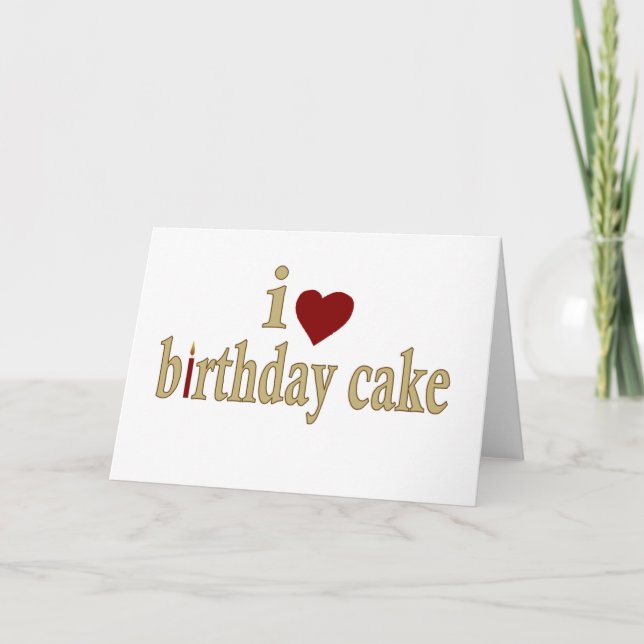Cartão Eu amo o bolo de aniversário (Frente)