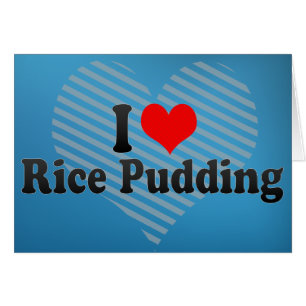 Cartão Eu amo o pudim de arroz