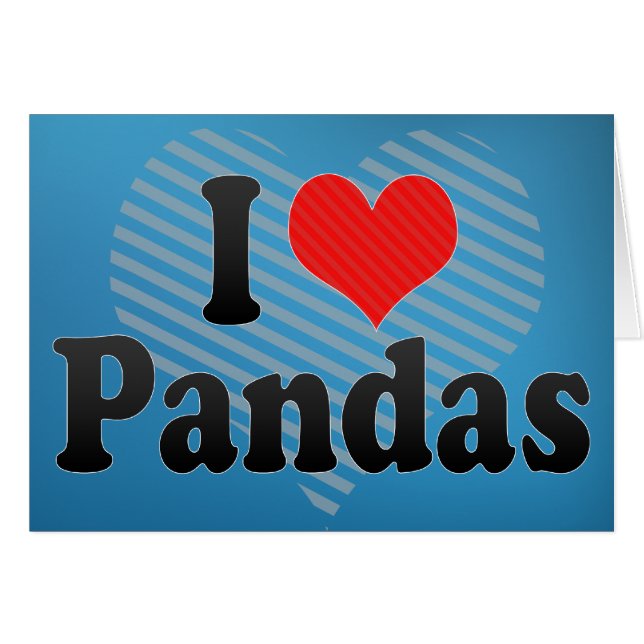 Cartão Eu amo pandas (Frente Horizontal)