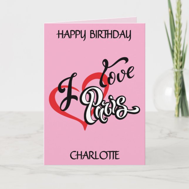 Cartão Eu Amo Paris. Editável (Frente)