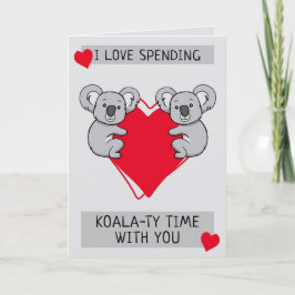 Cartão Eu amo passar tempo de Koalaty com você Saudação