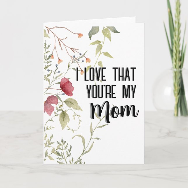 Cartão Eu Amo Que Você É Minha Mãe Presente Floral (Frente)