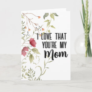 Cartão Eu Amo Que Você É Minha Mãe – Presente Floral do C