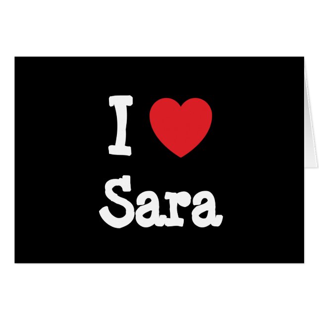 Cartão Eu amo Sara Heart Shirt (Frente Horizontal)