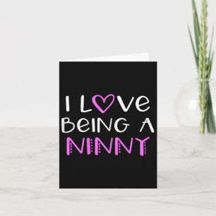 Cartão Eu amo ser uma Ninny Cute Cool
