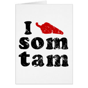 Cartão Eu Amo Som Tam ☐ Comida Tailandesa Isaana