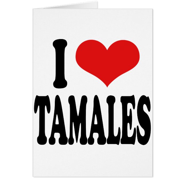Cartão Eu amo tamales (Frente)