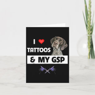 Cartão Eu Amo Tatuagens E Meu Ponto Curto Alemão Da Gsp