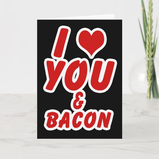 Cartão Eu Amo Você E Bacon (Frente)