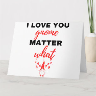 Cartão Eu Amo Você Gnome Não Importa O Que Preto