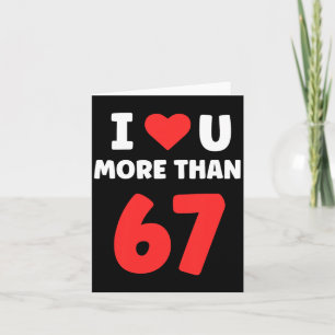 Cartão Eu Amo Você Mais Do Que 67 Valentines 67 Meme Prem