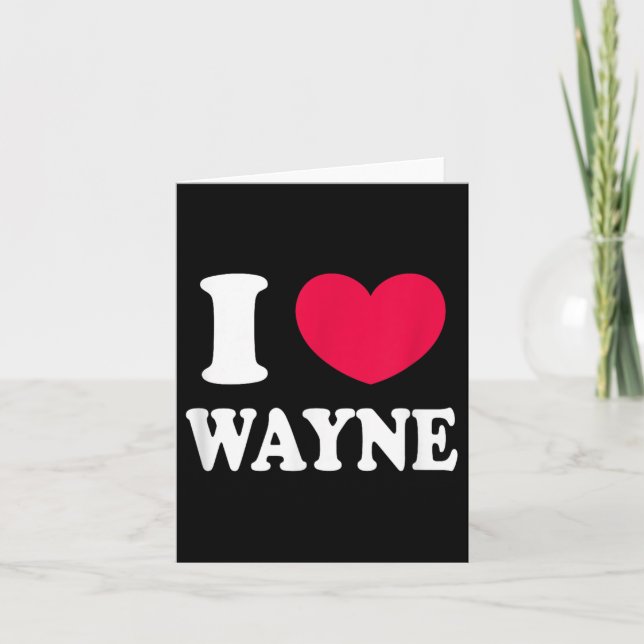 Cartão Eu amo Wayne  (Frente)