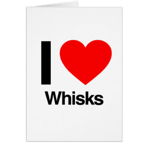 Cartão eu amo whisks