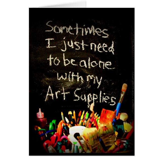 Cartão Eu apenas preciso de estar sozinho com minhas (Frente)