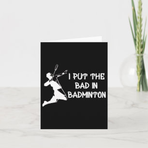 Cartão Eu Coloquei O Mau Em Badminton 1