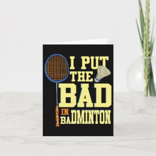 Cartão Eu Coloquei O Mau Em Badminton 2