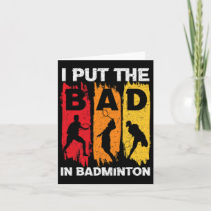 Cartão Eu Coloquei O Mau Em Badminton 5