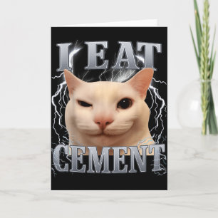 Cartão Eu Como Cimento Silly Cat Meme Engraçado Homens Mu