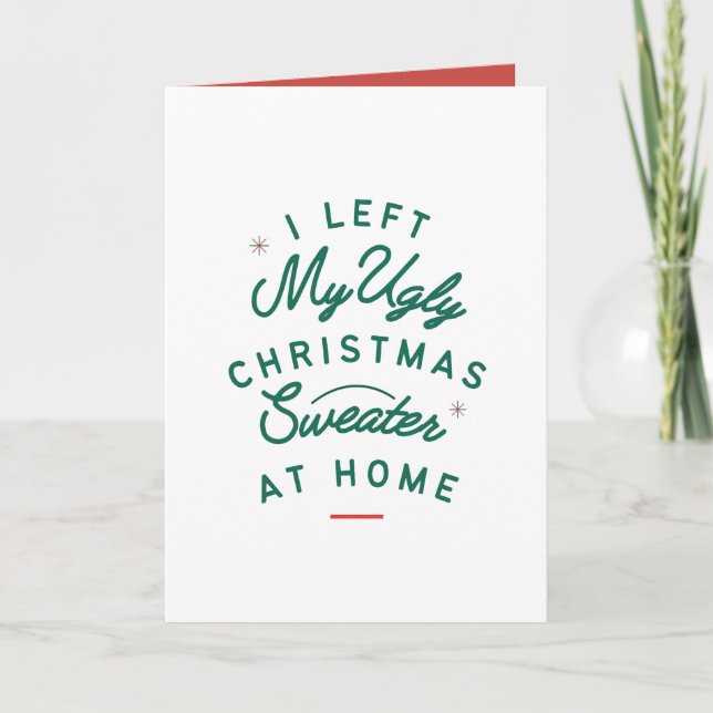 Cartão Eu Deixei Meu Suéter De Xmas Feio No Natal (Frente)