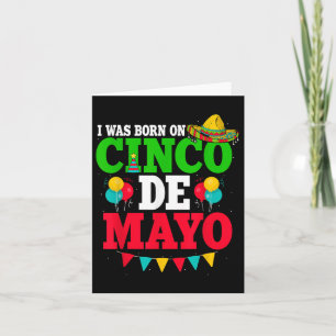 Cartão Eu Era Nascer No Aniversário De Cinco De Mayo Fies