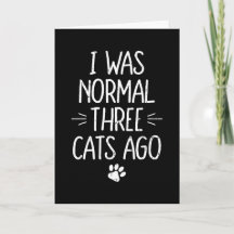 Eu Era Normal Três Gatos Atrás Presente Divertido 