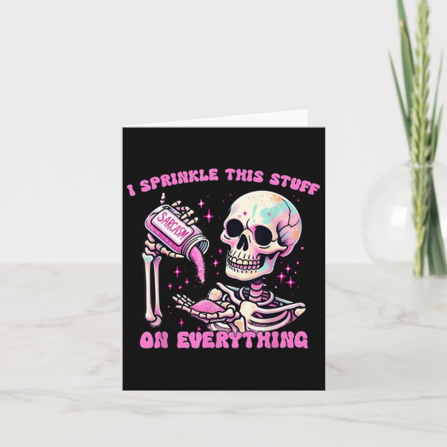 Cartão Eu Espalhei Essa Coisa Em Tudo O Skelet De Sarcasm (Frente)