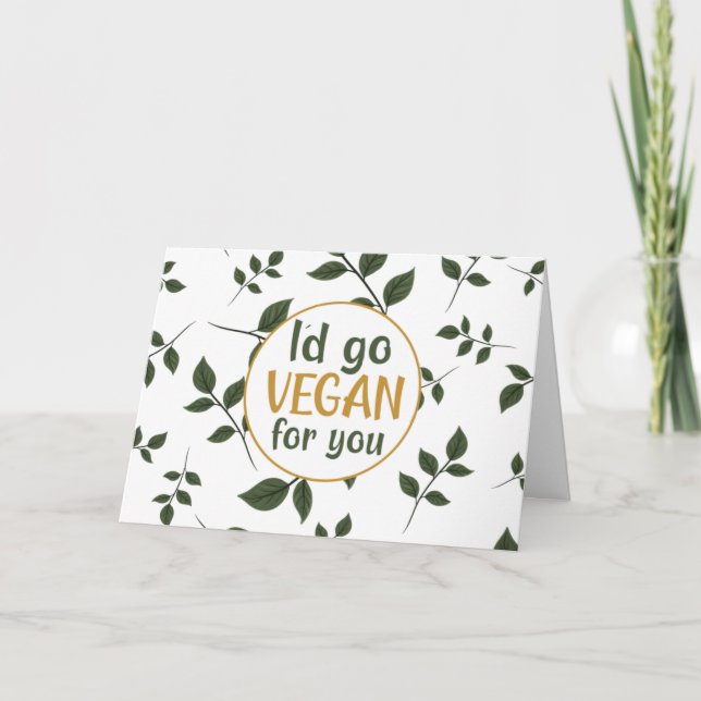 Cartão Eu Ficaria Vegano Por Você, Dia dos Namorados  (Frente)