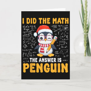 Cartão Eu Fiz A Matemática A Resposta É Penguim Natal Toa