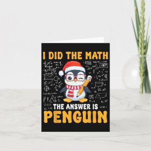 Cartão Eu Fiz A Matemática. A Resposta É Pinguim De Natal