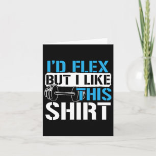 Cartão Eu Flex Mas Eu Gosto Dessa Camisa - Engraçado Body