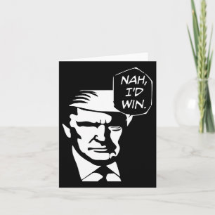 Cartão Eu ganharia o Funny Trump 2024 Memes Republicanos 