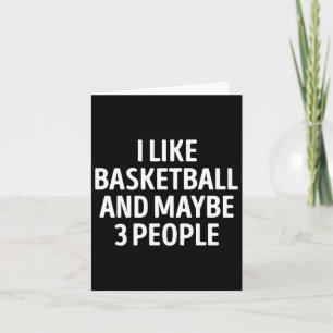 Cartão Eu Gosto De Basquete E Talvez De 3 Pessoas Engraça