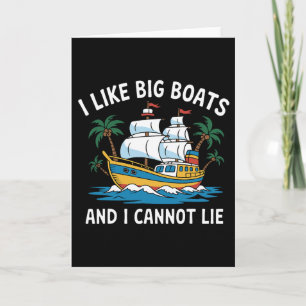 Cartão Eu Gosto de Grandes Barcos e Não Posso Mentir Cami