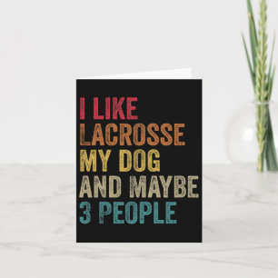 Cartão Eu Gosto De Lacrosse Meu Cachorro E Talvez Três Pe
