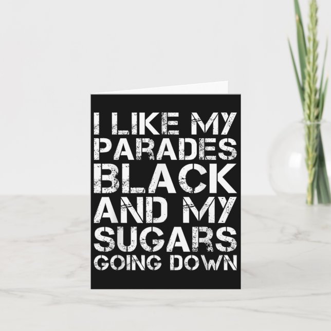 Cartão Eu Gosto De Minhas Paradas Pretas E Minhas Sugarda (Frente)